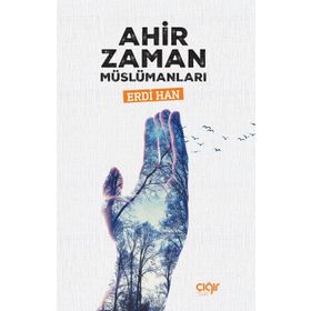 Ahir Zaman Müslümanları - Erdi Han