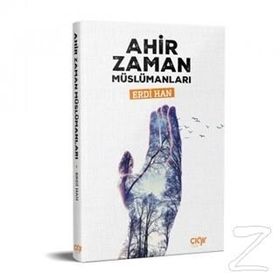 Ahir Zaman Müslümanları - Erdi Han