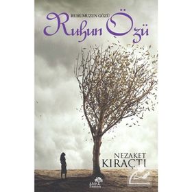 Ahir Zaman Nezaket Kıraçtı Ruhun Özü