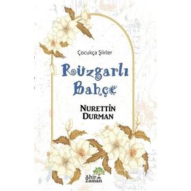 Ahir Zaman Rüzgarlı Bahçe - Nurettin Durman
