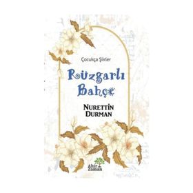 Ahir Zaman Rüzgarlı Bahçe - Nurettin Durman