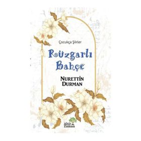 Ahir Zaman Rüzgarlı Bahçe - Nurettin Durman