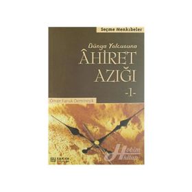 AHIRET AZIĞI-1 - ÖMER FARUK DEMİREŞİK