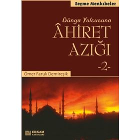 Ahiret Azığı 2 - Ömer Faruk Demireşik