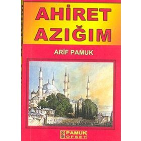 Ahiret Azığım Dua-070 - H. Arif Pamuk