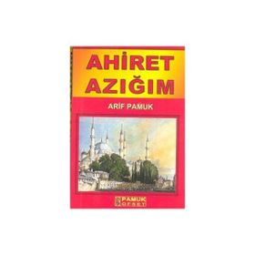Ahiret Azığım Dua-070 - H. Arif Pamuk