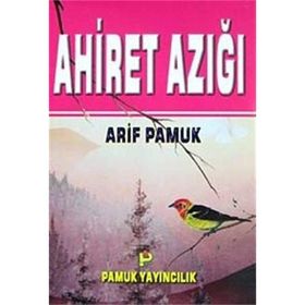 Ahiret Azığım Dua-070 - H. Arif Pamuk