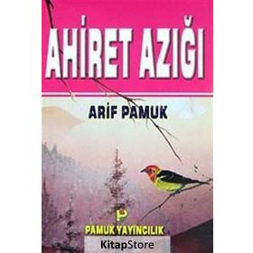Ahiret Azığım Dua-070 - H. Arif Pamuk