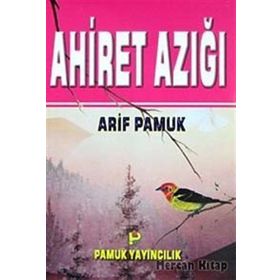 Ahiret Azığım Dua-070 - H. Arif Pamuk
