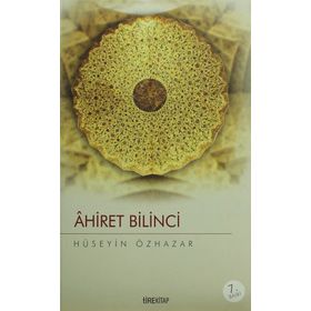 AHIRET BILINCI - HÜSEYİN ÖZHAZAR
