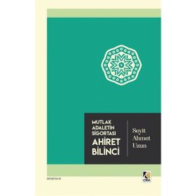 Ahiret Bilinci - Seyit Ahmet Uzun