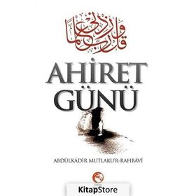 Ahiret Günü - Abdulkadir Mutlakur Rahbavi