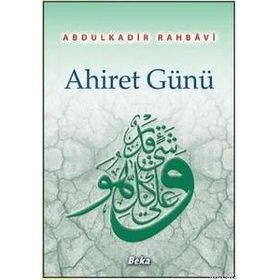Ahiret Günü - Abdulkadir Mutlakur Rahbavi