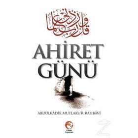Ahiret Günü - Abdulkadir Mutlakur Rahbavi