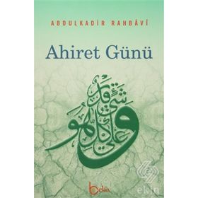 Ahiret Günü - Abdulkadir Mutlakur Rahbavi