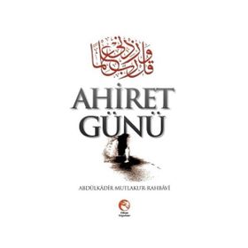 Ahiret Günü - Abdulkadir Mutlakur Rahbavi