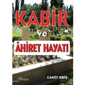 AHIRET HAYATI ÖLÜM - KABIR - KIYAMET - İMAM-I GAZALI