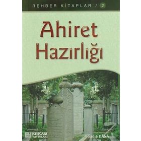 Ahiret Hazırlığı - Sadık Dana
