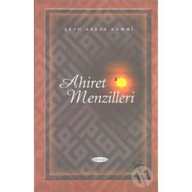 AHIRET MENZILLERI - ŞEYH ABBAS KUMMI