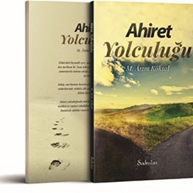 Ahiret Yolculuğu - M. Asım Köksal