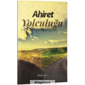 Ahiret Yolculuğu - M. Asım Köksal