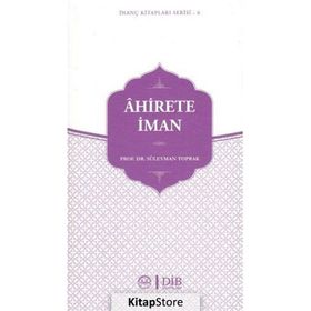 Ahirete İman - Prof. Dr. Süleyman Toprak