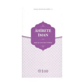 Ahirete İman - Prof. Dr. Süleyman Toprak