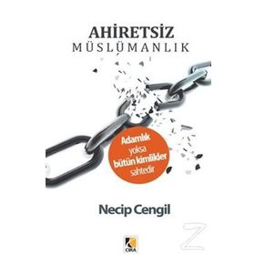 Ahiretsiz Müslümanlık - Necip Cengil