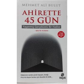 Ahirette 45 Gün - Mehmet Ali Bulut