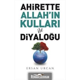 Ahirette Allah'ın Kulları İle Diyaloğu - Ersan Urcan