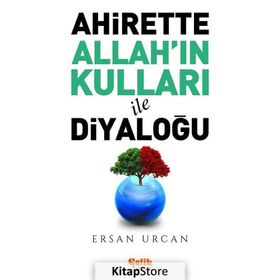 Ahirette Allah'ın Kulları İle Diyaloğu - Ersan Urcan