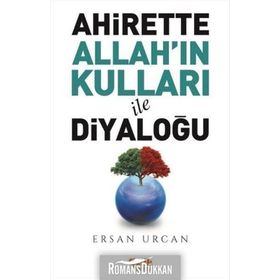 Ahirette Allah'ın Kulları İle Diyaloğu - Ersan Urcan