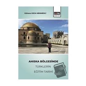 Ahıska Bölgesinde Türklerin Eğitim Tarihi - Gülnara Gonca Memmedli