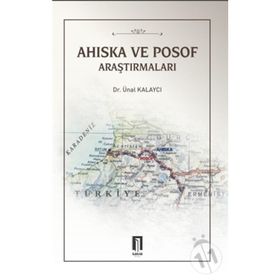 Ahıska ve Posof Araştırmaları - Ünal Kalaycı