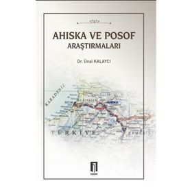 Ahıska ve Posof Araştırmaları - Ünal Kalaycı