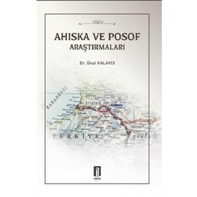 Ahıska ve Posof Araştırmaları - Ünal Kalaycı