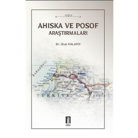 Ahıska ve Posof Araştırmaları - Ünal Kalaycı
