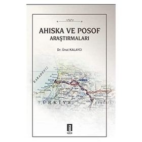 Ahıska ve Posof Araştırmaları - Ünal Kalaycı