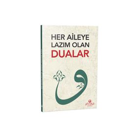 Ahıska Yayınevi Her Aileye Lazım Olan Dualar