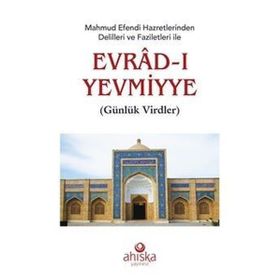 Ahıska Yayınevi - Mahmud Efendi Hazretlerinden Delilleri ve Faziletleri İle Evradı Yevmiyye