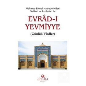 Ahıska Yayınevi - Mahmud Efendi Hazretlerinden Delilleri ve Faziletleri İle Evradı Yevmiyye