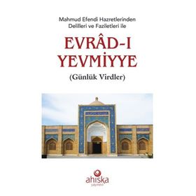 Ahıska Yayınevi - Mahmud Efendi Hazretlerinden Delilleri ve Faziletleri İle Evradı Yevmiyye