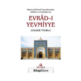 Ahıska Yayınevi - Mahmud Efendi Hazretlerinden Delilleri ve Faziletleri İle Evradı Yevmiyye