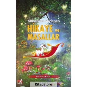 AHISKA'DA SÖYLENEN HIKAYE VE MASALLAR - MIRCEVAT AHISKALI