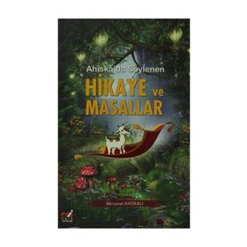 AHISKA'DA SÖYLENEN HIKAYE VE MASALLAR - MIRCEVAT AHISKALI