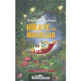 AHISKA'DA SÖYLENEN HIKAYE VE MASALLAR - MIRCEVAT AHISKALI