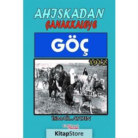 Ahıskadan Çanakkaleye Göç - İsmail Aydın