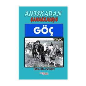 Ahıskadan Çanakkaleye Göç - İsmail Aydın