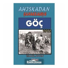 Ahıskadan Çanakkaleye Göç - İsmail Aydın