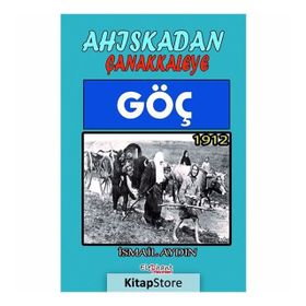 Ahıskadan Çanakkaleye Göç - İsmail Aydın